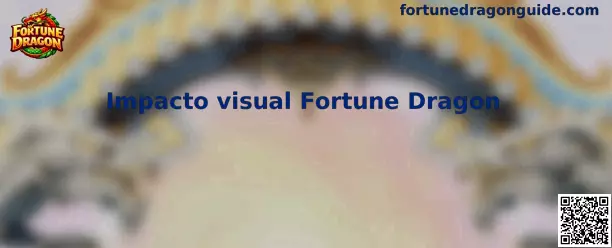 Impacto visual Fortune Dragon