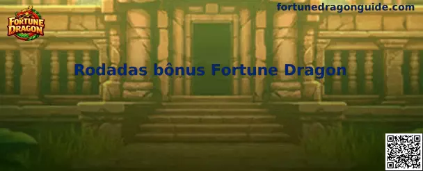 Rodadas bônus Fortune Dragon