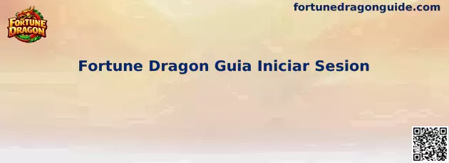 Guía de inicio de sesión seguro de Fortune Dragon