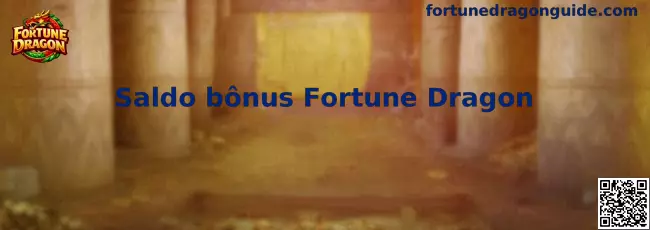 Saldo bônus Fortune Dragon