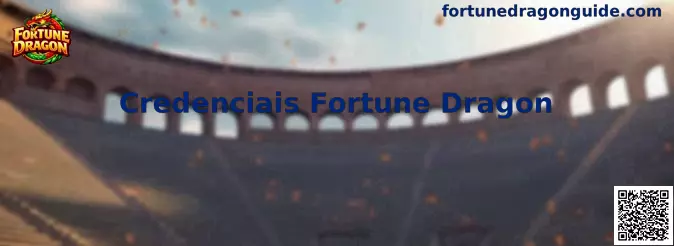 Credenciais Fortune Dragon