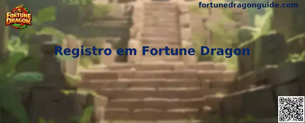 Proceso de Registro em Fortune Dragon en plataformas autorizadas