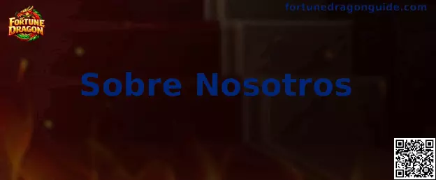 Imagen de presentación de Fortune Dragon Sobre Nosotros