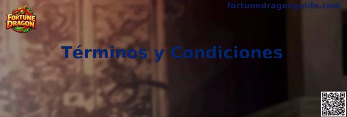 Términos y condiciones de Fortune Dragon